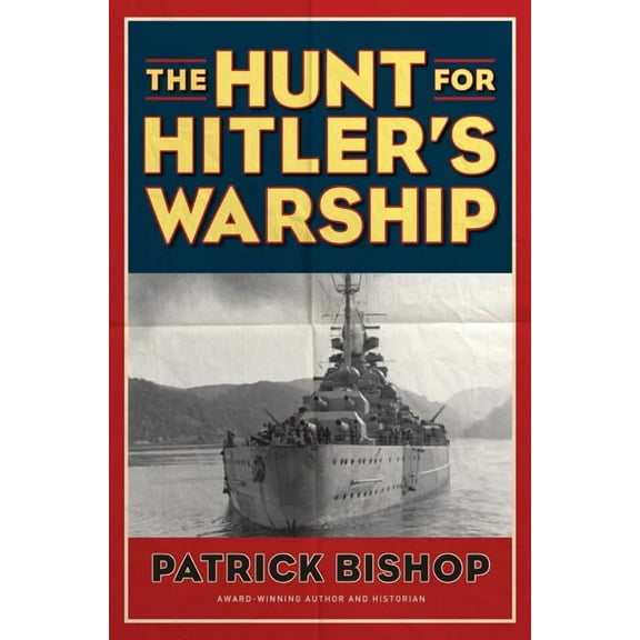 The Hunt for Hitler's Warship (Hardcover)