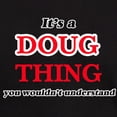 thumbnail image 3 of CafePress - It's A Doug Thing, You Wouldn't Un T Shirt - Men's Classic Graphic Cotton T-Shirt, 3 of 4