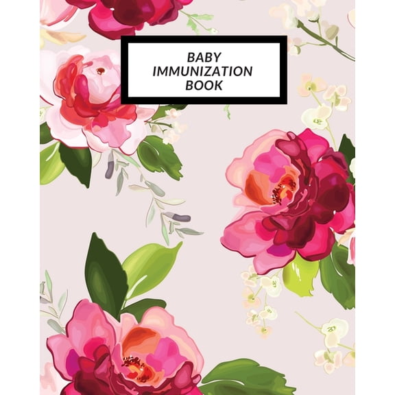 Baby Immunization Book: Child's Medical History To do Book, Baby 's Health keepsake Register & Information Record Log, T, (Paperback)