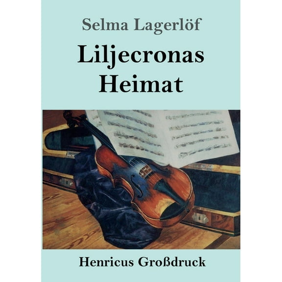 Liljecronas Heimat (Großdruck) (Paperback)