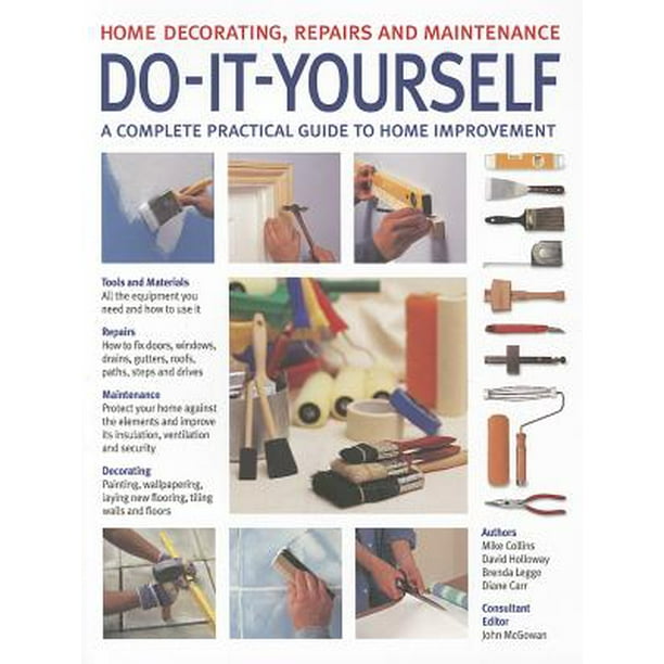DoItYourself Home Decorating, Repairs and Maintenance A Complete