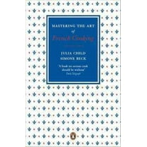 Mastering the Art of French Cooking, Vol.2 Julia Child,Simone Beck (Paperback)