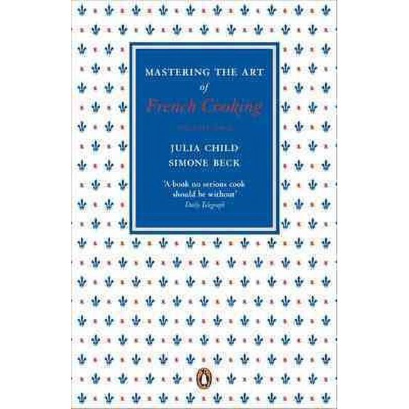 Mastering the Art of French Cooking, Vol.2 Julia Child,Simone Beck (Paperback)
