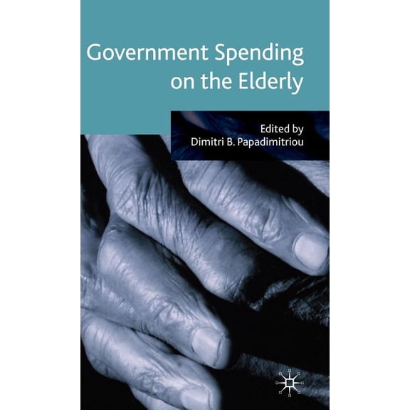 Government Spending on the Elderly, (Hardcover)