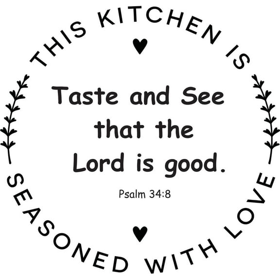 This Kitchen Is Seasoned With Love Psalm 34:8 Taste & See That The Lord Is Good Cooking Silhouette Custom Wall Decal Vinyl Sticker Art 18 Inches X 18 Inches