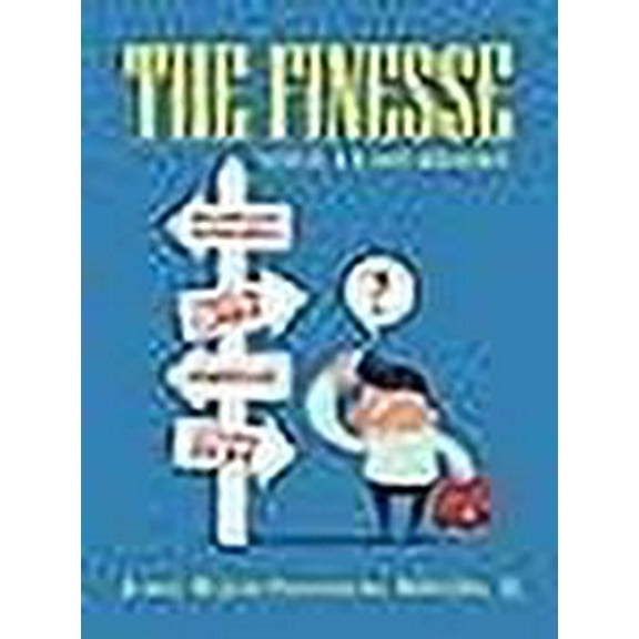 THE FINESSE: Only A Last Resort