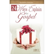 24 Ways to Explain the Gospel : Illustrations of Salvation (Other)