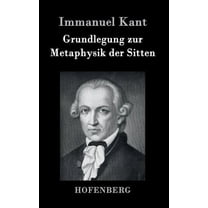 Grundlegung zur Metaphysik der Sitten (Hardcover)