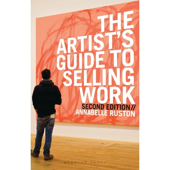 The Artist's Guide to Selling Work (Paperback)