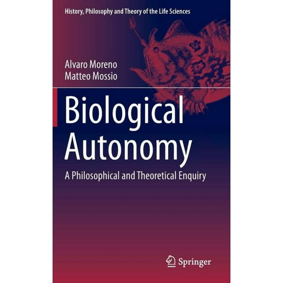 History, Philosophy and Theory of the Li Biological Autonomy: A Philosophical and Theoretical Enquiry, Book 12, (Hardcover)
