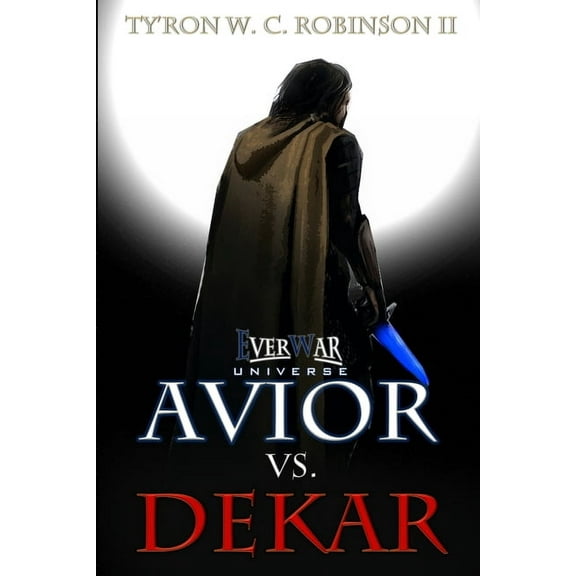 Everwar Universe: Covenant/Viper War Avior vs. Dekar, Book 1, (Paperback)