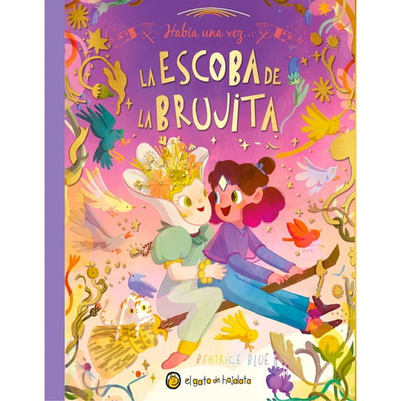 Había Una Vez... Había Una Vez...La Escoba de la Brujita / Once Upon a Witch's Broom, (Hardcover)