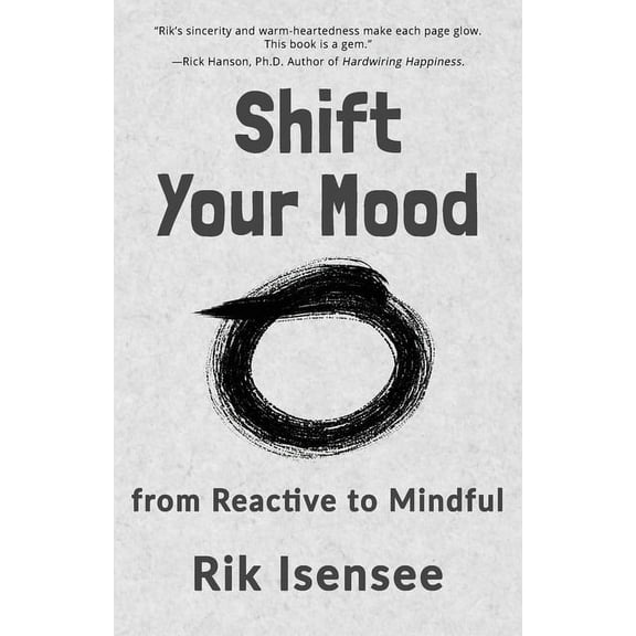 Shift Your Mood : from Reactive to Mindful (Paperback)