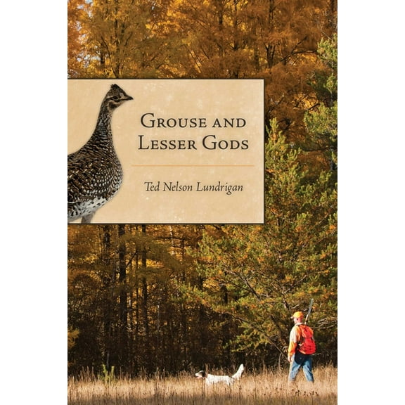 Grouse and Lesser Gods, (Paperback)