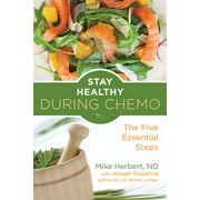 Angle View: Stay Healthy During Chemo: The Five Essential Steps (Cancer gift for women) [Paperback - Used]