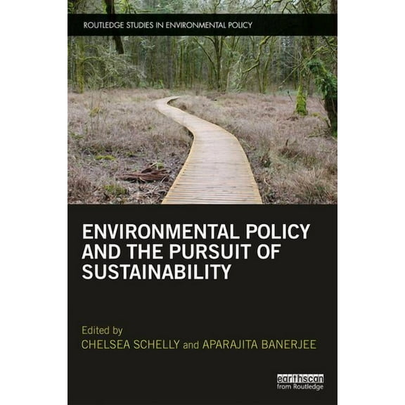 Routledge Studies in Environmental Polic Environmental Policy and the Pursuit of Sustainability, (Paperback)