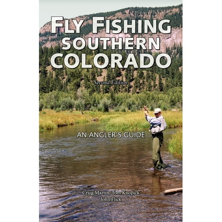 High Sierra Fly Fishing Book - Fly Fishing Southern Colorado : An Angler's Guide