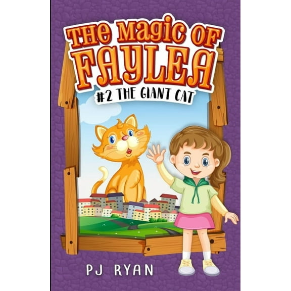 The Magic of Faylea The Giant Cat, Book 2, (Paperback)