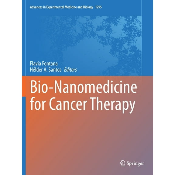 Advances in Experimental Medicine and Bi Bio-Nanomedicine for Cancer Therapy, Book 1295, (Paperback)