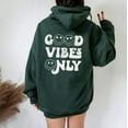 thumbnail image 3 of GOOD VIBES ONLY Graphic Unisex Fleece Hooded Sweatshirt, 3 of 10