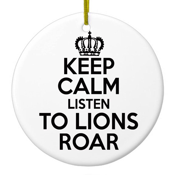 DistinctInk Hanging Ceramic Christmass Tree Ornament with Gold String - Great Gift / Present - 2 3/4 inch diameter - Keep Calm Listen to Lions Roar