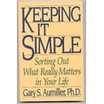 thumbnail image 1 of Pre-Owned Keeping It Simple: Sorting Out What Really Matters In Your Life Edition: second Paperback, 1 of 1