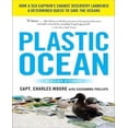 thumbnail image 1 of Plastic Ocean: How a Sea Captain's Chance Discovery Launched a Determined Quest to Save the Oceans, 1 of 1