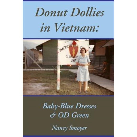 Pre-Owned Donut Dollies in Vietnam: Baby-Blue Dresses and OD Green (Paperback)