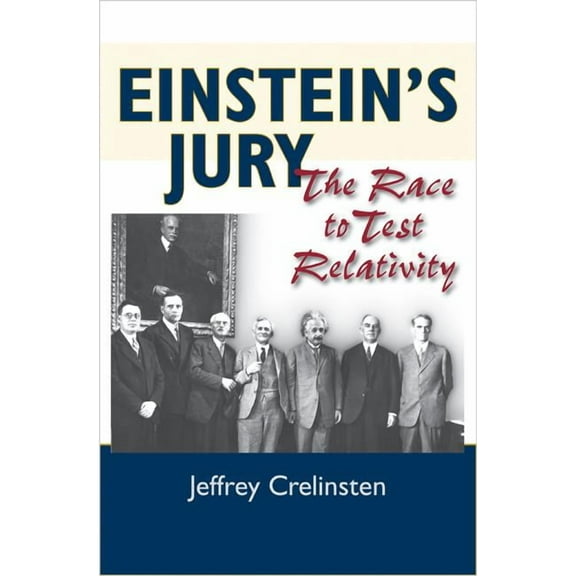 Einstein's Jury: The Race to Test Relativity, (Paperback)