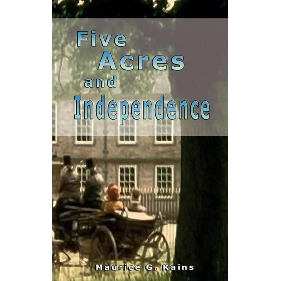 Five Acres and Independence (Hardcover)