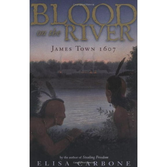 Pre-Owned Blood on the River: James Town 1607 (Hardcover) 0670060607 9780670060603