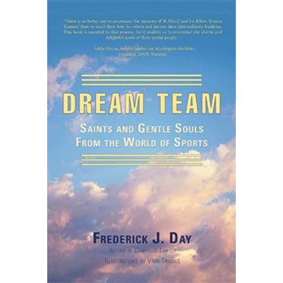 Pre-Owned Dream Team: Saints and Gentle Souls From the World of Sports (Hardcover) 0595700713 9780595700714