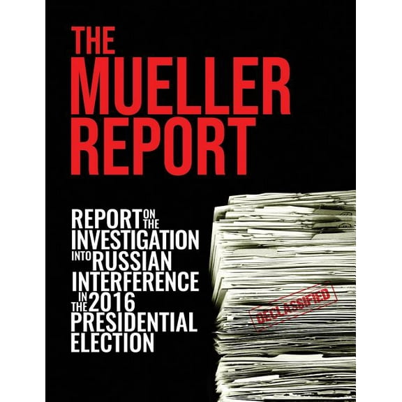 The Mueller Report: Report On The Investigation Into Russian Interference In The 2016 Presidential Election, (Paperback)