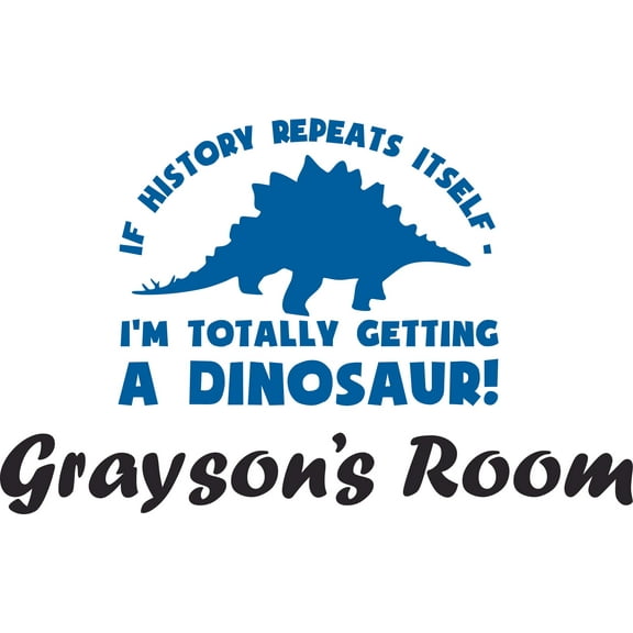I'm Totally Getting A Dinosaur Dino Customized Wall Decal - Custom Vinyl Wall Art - Personalized Name - Baby Girls Boys Kids Bedroom Wall Decal Room Decor Wall Stickers Decoration Size (12x20 inch)
