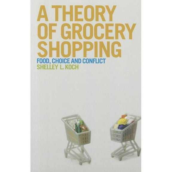 A Theory of Grocery Shopping, (Paperback)