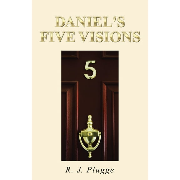 Daniel's Five Visions, (Paperback)