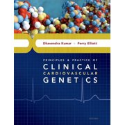Principles and Practice of Clinical Cardiovascular Genetics, (Hardcover)