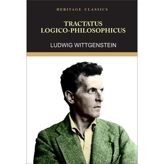 Tractatus Logico-Philosophicus - Ludwig Wittgenstein