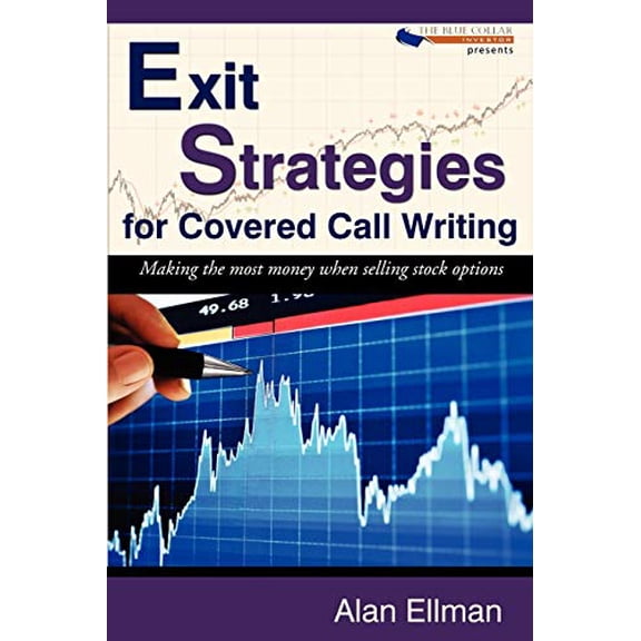 Pre-Owned Exit Strategies for Covered Call Writing: Making the Most Money When Selling Stock Options, 9781604942538, 1604942533, Paperback,