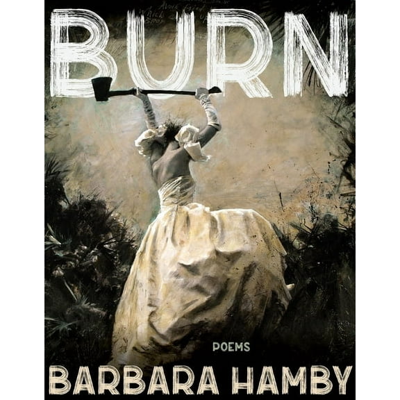 Pitt Poetry Burn: Poems, (Paperback)