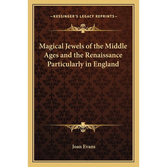 Magical Jewels of the Middle Ages and the Renaissance Particularly in England (Paperback)