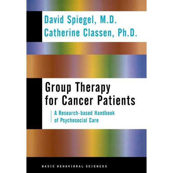 Group Therapy for Cancer Patients: A Research-Based Handbook of Psychosocial Care, (Hardcover)