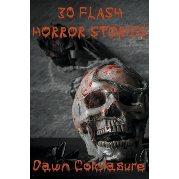 30 Flash Horror Stories, (Paperback)