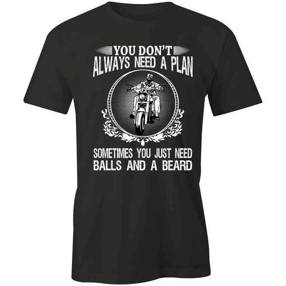Need A Plan T-Shirt | Cool Motorcycle Black Tee Gift