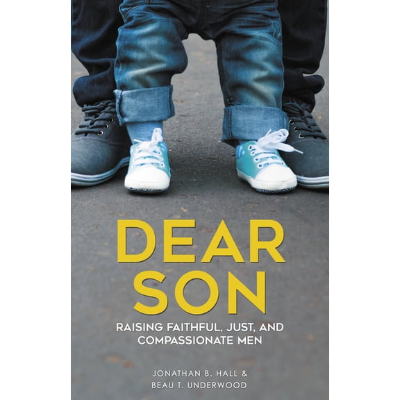 Dear Son: Raising Faithful, Just, and Compassionate Men (Paperback)