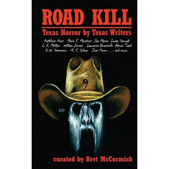 Road Kill: Texas Horror by Texas Writers 9, (Paperback)