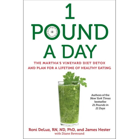 1 Pound a Day : The Martha's Vineyard Diet Detox and Plan for a Lifetime of Healthy (Best Time Of Day To Detox)