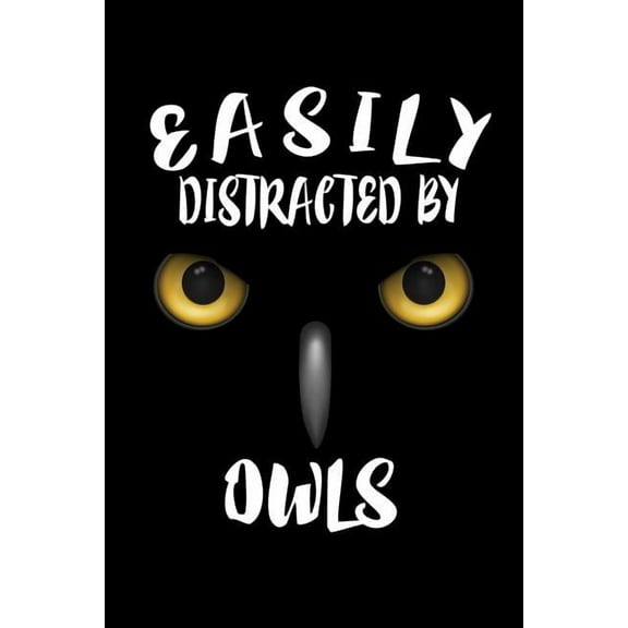 Easily Distracted By Owls: Animal Nature Collection (Paperback)