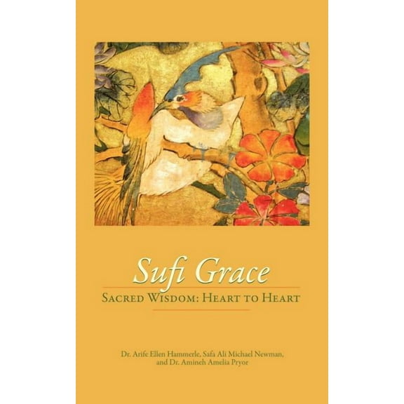 Sufi Grace: Sacred Wisdom: Heart to Heart (Paperback)