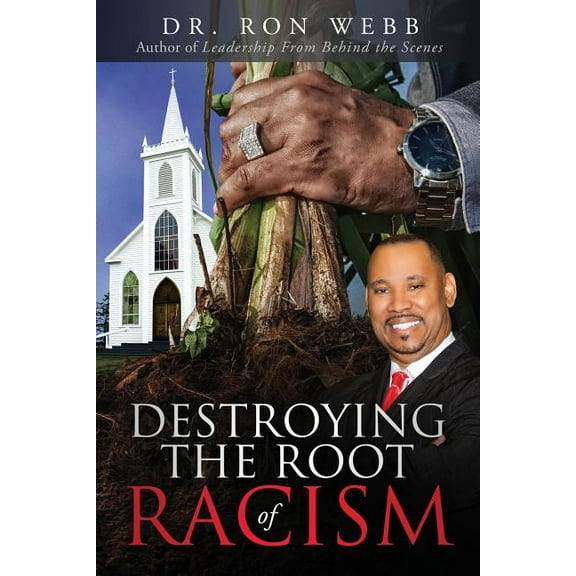 Destroying the Root of Racism, (Paperback)